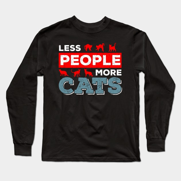 Less People more Cats Long Sleeve T-Shirt by schmomsen